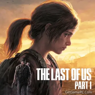 The Last of Us Part I PC Game Pre Installed
